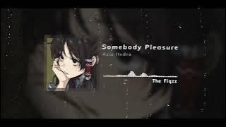 Download lagu Aziz Hedra - Somebody Pleasure//audio edit.