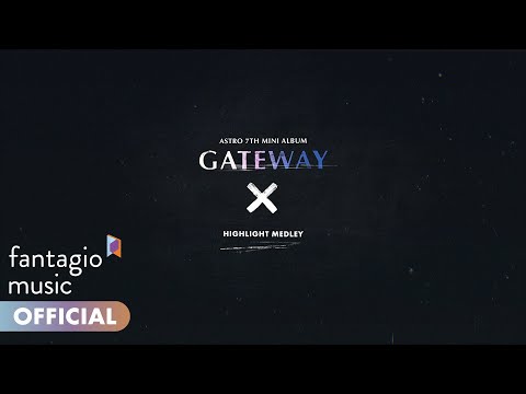 ASTRO 아스트로 - 7th Mini Album 'GATEWAY' Highlight Medley