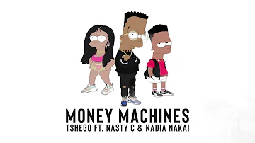 Money Machines ft. Nasty C & Nadia Nakai (Official Audio)