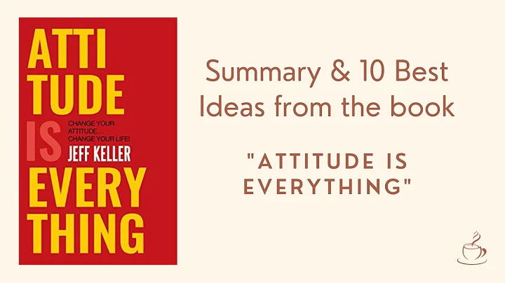 "Unleash the Power of Positive Thinking: A Book Summary of "Attitude is Everything" by Jeff Keller"