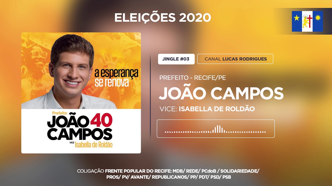 Jingle "É João" - João Campos 40 (Recife - Eleições 2020)
