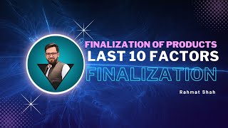 Last 10 Factors of product finalization|By Abid khan|Amazon FBA