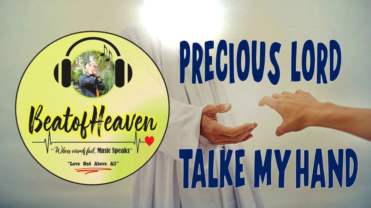 PRECIOUS LORD TAKE MY HAND, LEAD ME ON, LET ME STAND w/ LYRICS YouTube