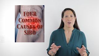 FOUR Common Causes of SIBO