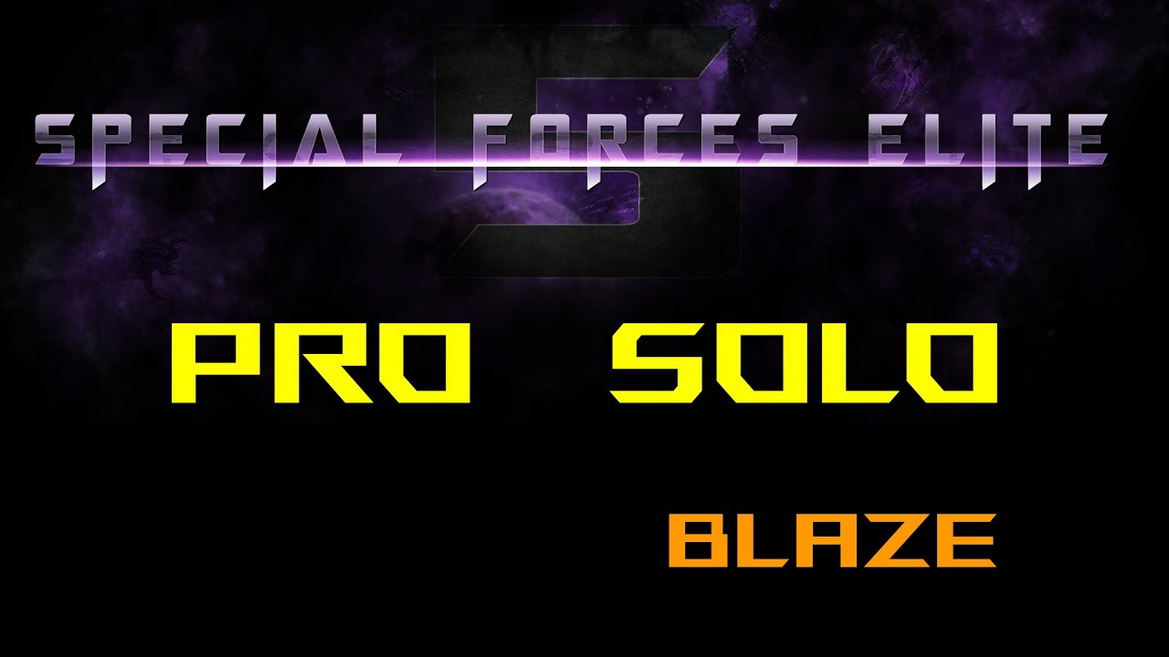 Special Forces Elite 5 PRO SOLO Blaze (Starcraft II) YouTube