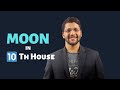Moon in 10th House in Vedic Astrology Birth Chart