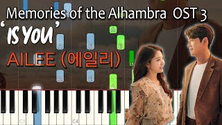 Is You - Ailee 에일리 - Memories Of The Alhambra OST 3 알함브라 궁전의 추억 Piano Cover + Sheet 피아노 악보