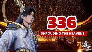 💥Shrouding The Heavens Episode 336 | Donghua 3D Chinese Anime.  #shroudingtheheavens