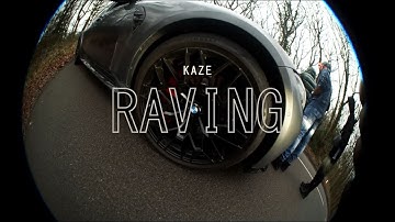 Kaze - Raving (Official Music Video)