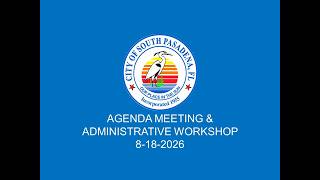 August 18, 2026 Agenda Meeting and Administrative Workshop