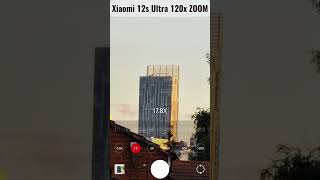 Xiaomi 12S Ultra 120x Zoom Test #Shorts