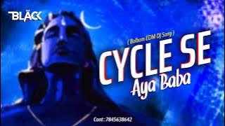 CYCLE SE AYA BABA (BolBom EDM Mix) - DJ BLACK LALPUR