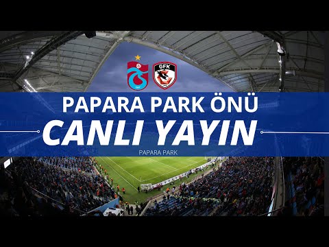 Trabzonspor - Gaziantep FK Papara Park önü - CANLI YAYIN