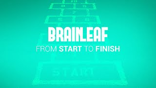 BrainLeaf from start to finish