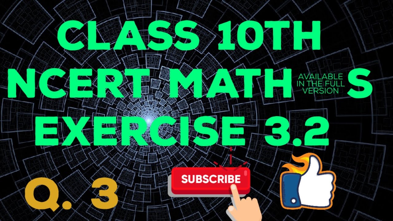 Class 10th ncert math exercise 3.2 Q 2, 3, 4, 5 - YouTube