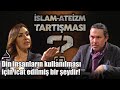 Ateist – Dindar Tartışması I Yansıma #6