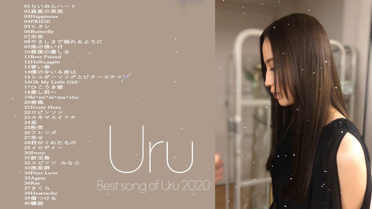 ❤️Uru メドレー 2020❤️ Uru おすすめの名曲 2020 ❤️ Uru 人気曲 ❤️ Uru スーパーフライ2020 Uru の最高の歌 - 1 Hour Japan Music