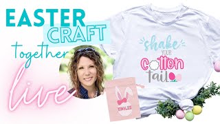 🔴 LIVE CRAFT | Easy Iron On Easter Ideas &amp; SVGs