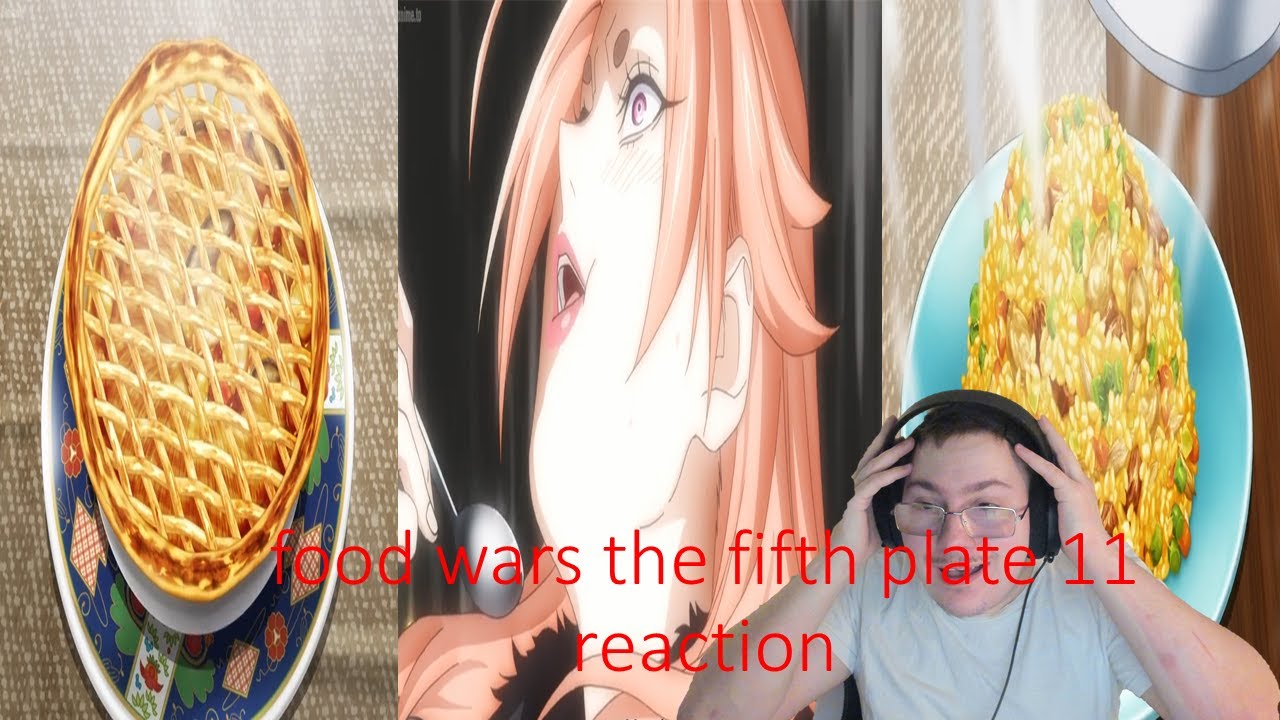 CLASH OF THE ULTIMATE DISHES food wars the fifth plate episode 11 reaction