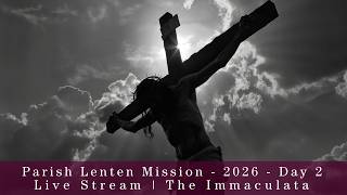 Parish Mission 2026 - Day 2 -  The Immaculata