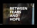 Between Fears and Hope - Fabrice Dekoninck