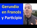 Gerundio y Participio Presente en Francés / Curso Francés Básico / Clase Francés 36