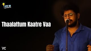 Video thumbnail of "Thaalattum Kaatre Vaa - Poovellam Un Vaasam | Vidyasagar | Spot On by Saisharan"