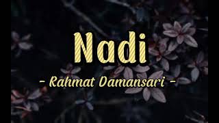 Nadi lirik - Rahmat Damansari