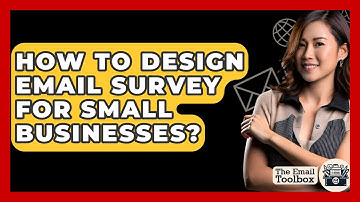 How To Design Email Survey For Small Businesses? - TheEmailToolbox.com