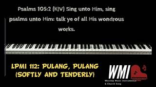 Download Lagu LPMI 112: PULANG, PULANG(SOFTLY AND TENDERLY) -piano instrumental- MP3 Download Lagu LPMI 112: PULANG, PULANG(SOFTLY AND TENDERLY) -piano instrumental- MP3