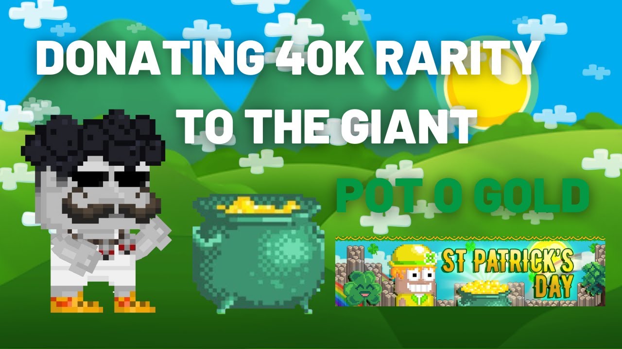 DONATING 40K RARITY TO THE GIANT POT O GOLD !! St. Patrick's Event