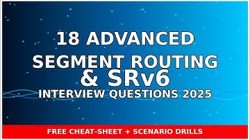 18 Advanced Segment Routing & SRv6 Interview Questions (2025) + Cheat-Sheet 🔥