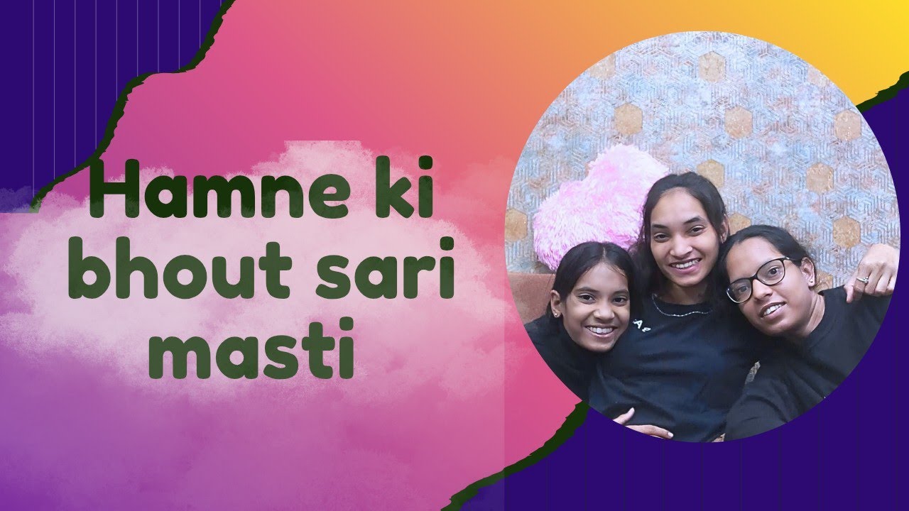 First vlog of Saraogi sister's 