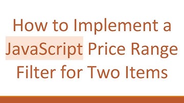 How to Implement a JavaScript Price Range Filter for Two Items