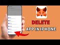 How to Delete MetaMask on iPhone 2025?