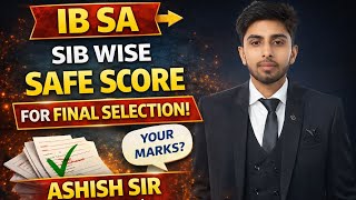 SA SIB WISE SAFE SCORE FOR FINAL SELECTION! ARE YOU SAFE OR NOT? CHECK MARKS!#ib #ibacio