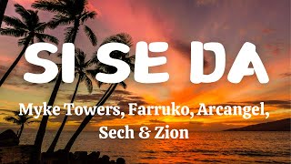 Myke Towers, Farruko, Arcangel, Sech & Zion - Si Se Da (Letra/Lyrics)