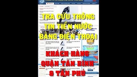 Tra Cứu Thông Tin Tiền Nước Bằng Điện Thoại