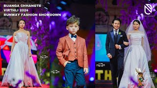 BUANGA CHHANGTE | VIRTHLI 2024 RUNWAY SHOWDOWN Part 2