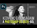 A Photoshop CC 2020 legkirályabb újdonságai