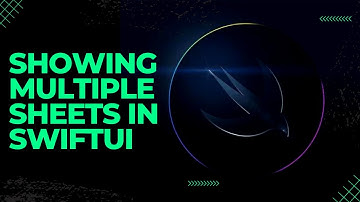 Showing Multiple Sheets in SwiftUI