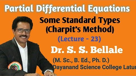 Math | M.Sc. | Partial Diff. Equations | Some Standard Types | Lect.23 | Dr. S. S. Bellale | DSCL