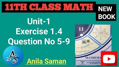 1st Year Math New Book Ex 1.4 Q#(5-9),11TH math new book EX 1.4 q (5-9),ex 1.4 First Year Math q 5-9