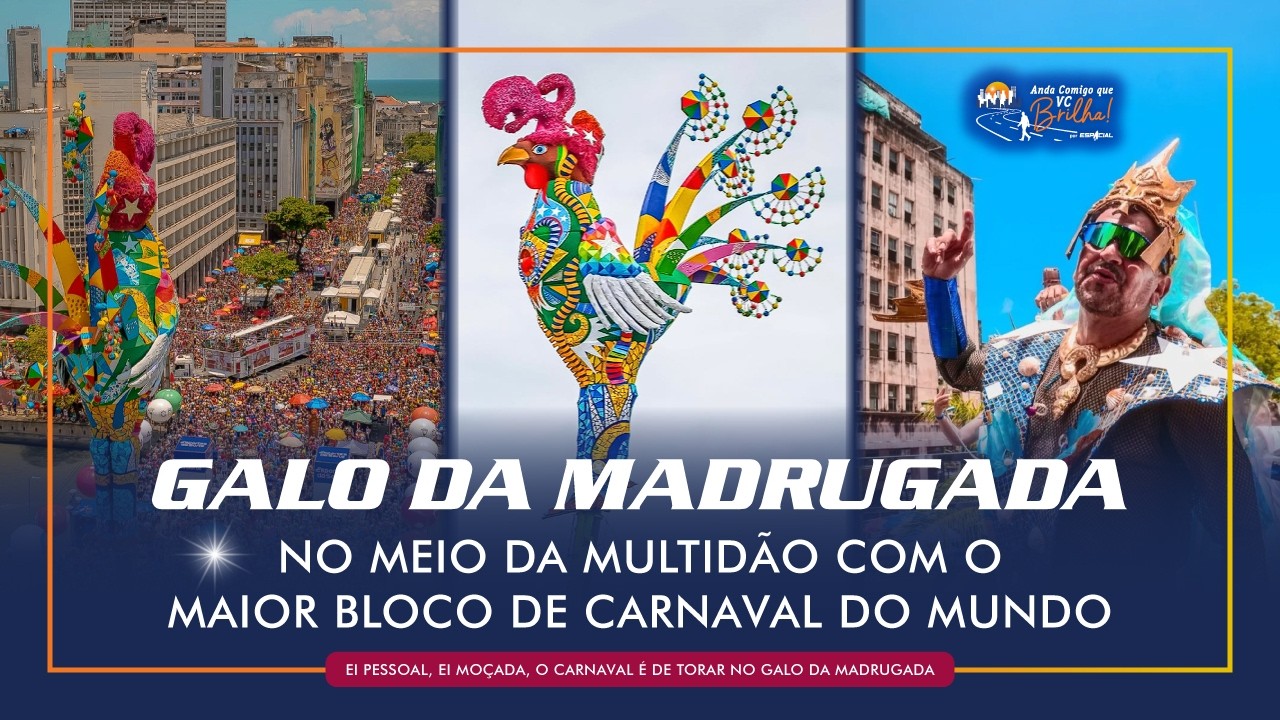 🐓🌟🌛GALO DA MADRUGADA | NO MEIO DA MULTIDÃO COM O MAIOR BLOCO DE CARNAVAL DO MUNDO