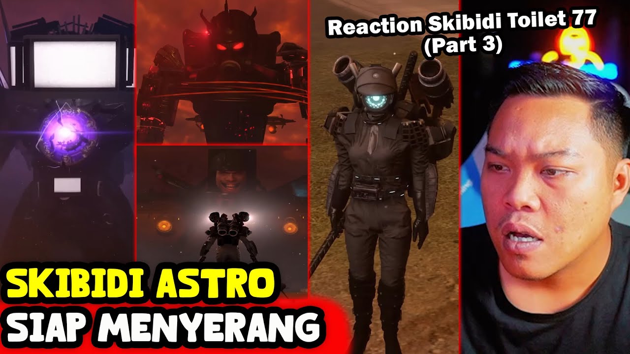 maaf, gara-gara dia aku harus dukung SKIBIDI ASTRO!! - Reaction Skibidi Toilet 77 part 3
