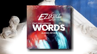 Alesso - Words (Feat. Zara Larsson)(Ezikiilz Remix) [Prohibited Toxic]