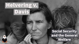 Helvering v. Davis: Social Security and the General Welfare | Constitutional Law