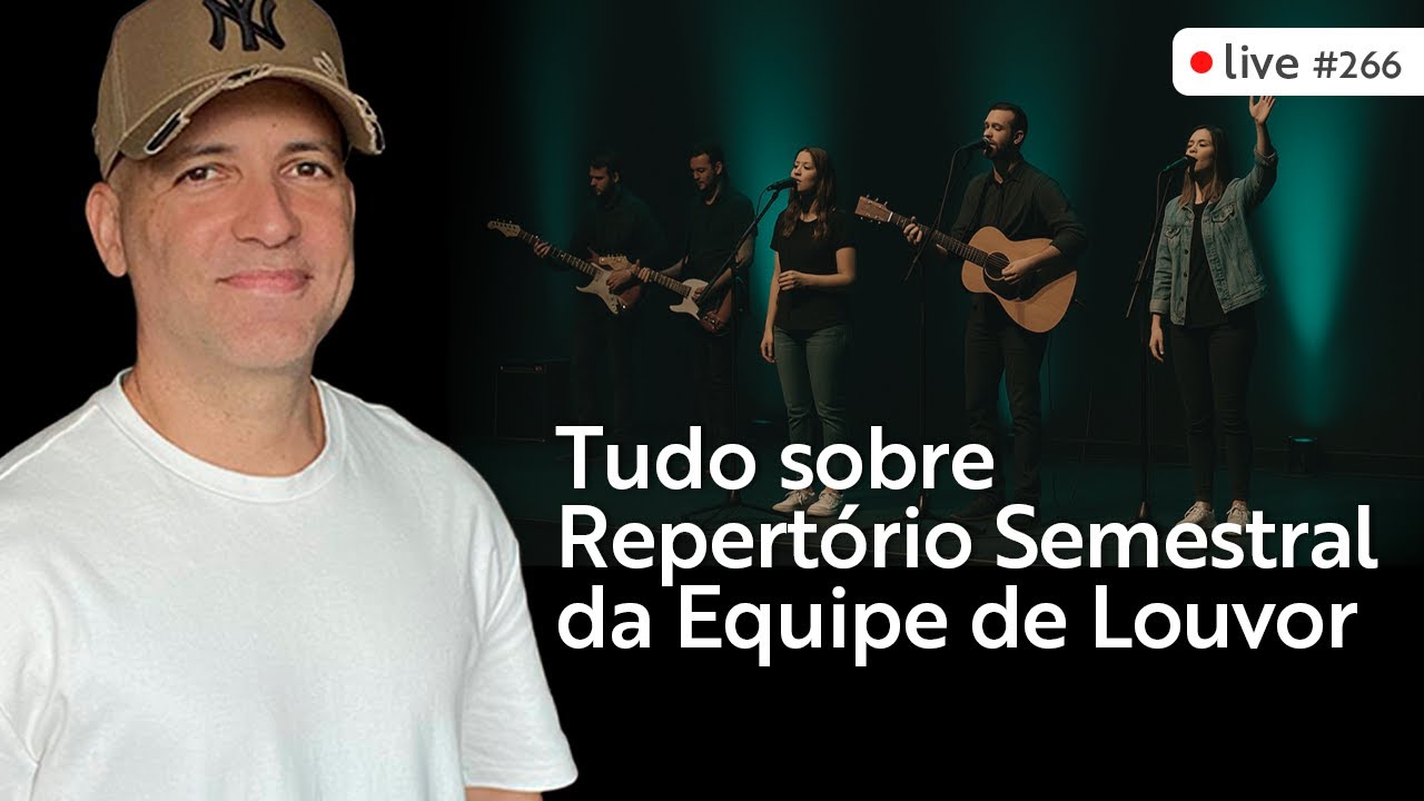 Como montar um bom Repertório de Louvores para a sua igreja local - Versão 2.0 | Live #266