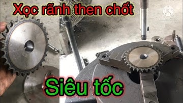 Cách gia công rãnh then chốt lavet cơ bản trên máy xọc đứng