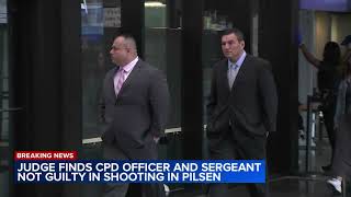CPD officer, sergeant charged in Pilsen shooting not guilty: judge